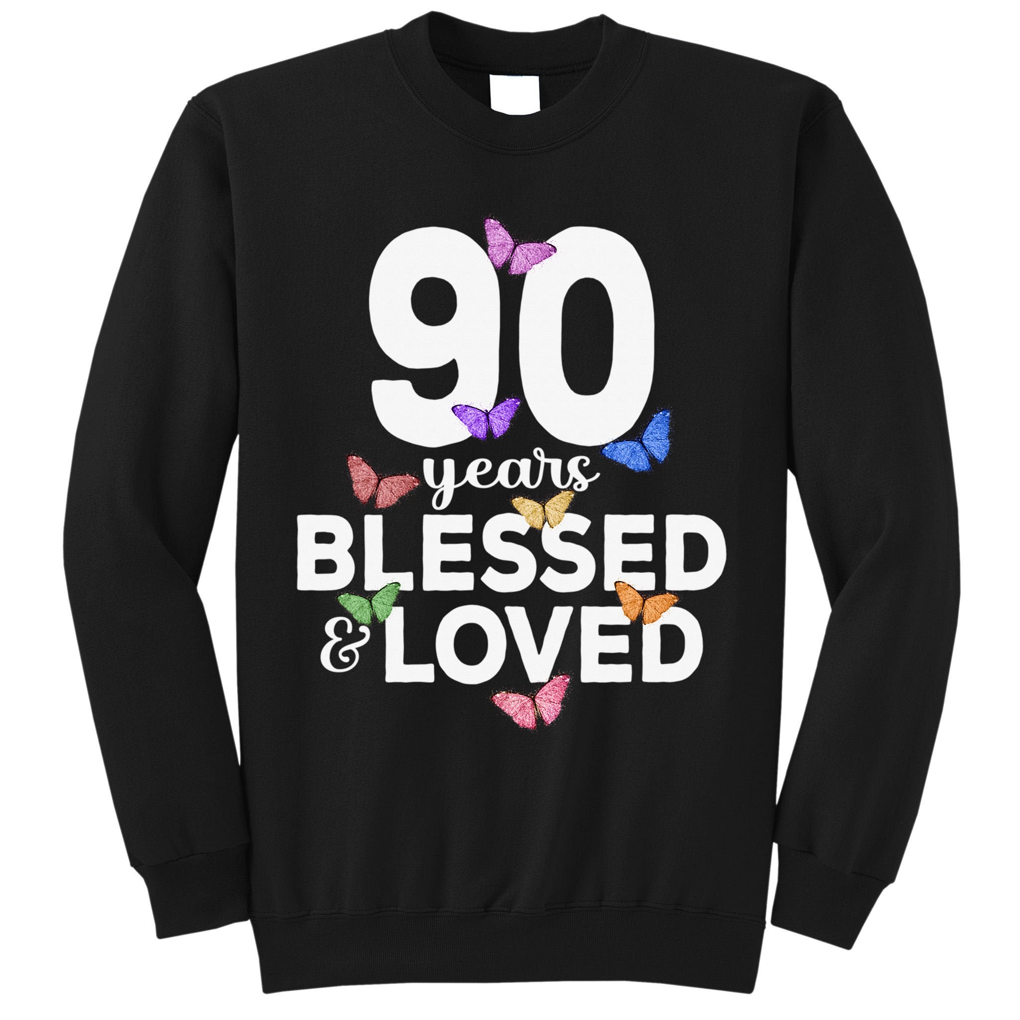 90 Years Blessed And Loved Butterfly 90th Birthday Tall Sweatshirt