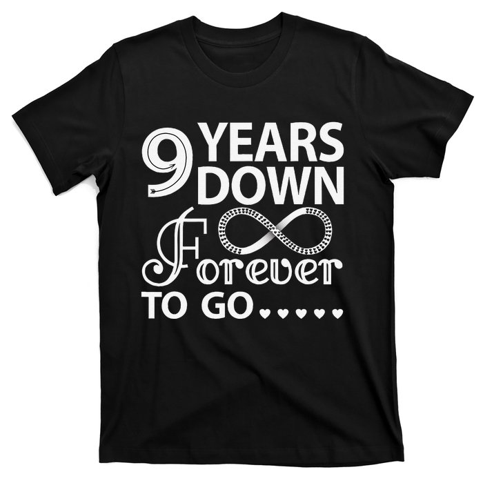 9 Years Down Forever To Go 9th Wedding Anniversary T-Shirt