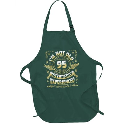 95 Years I'M Not Old Highly Experienced I 95th Birthday Full-Length Apron With Pockets
