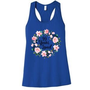 99 Years Loved 99 Years Old Floral 99th Birthday Gift Women's Racerback Tank