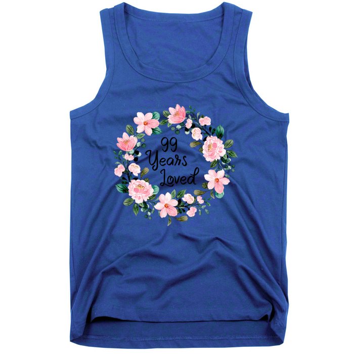 99 Years Loved 99 Years Old Floral 99th Birthday Gift Tank Top