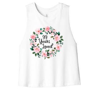 99 Years Loved 99 Years Old Floral 99th Birthday Gift Women's Racerback Cropped Tank