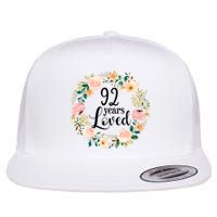 92 Years Loved 92 Year Old Women Floral 92nd Birthday Gift Flat Bill Trucker Hat