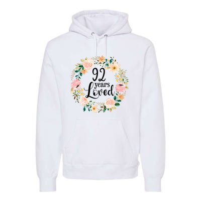 92 Years Loved 92 Year Old Women Floral 92nd Birthday Gift Premium Hoodie