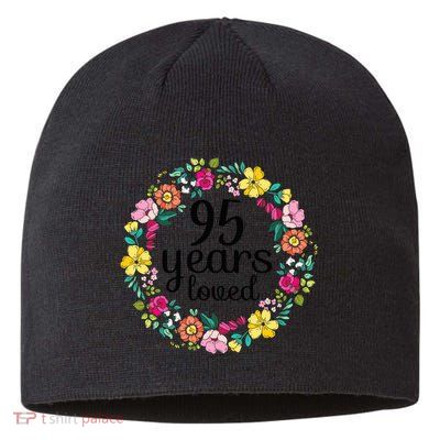 95 Years Loved  Wo 95 Years Old Floral 95th Birthday Present Sustainable Beanie