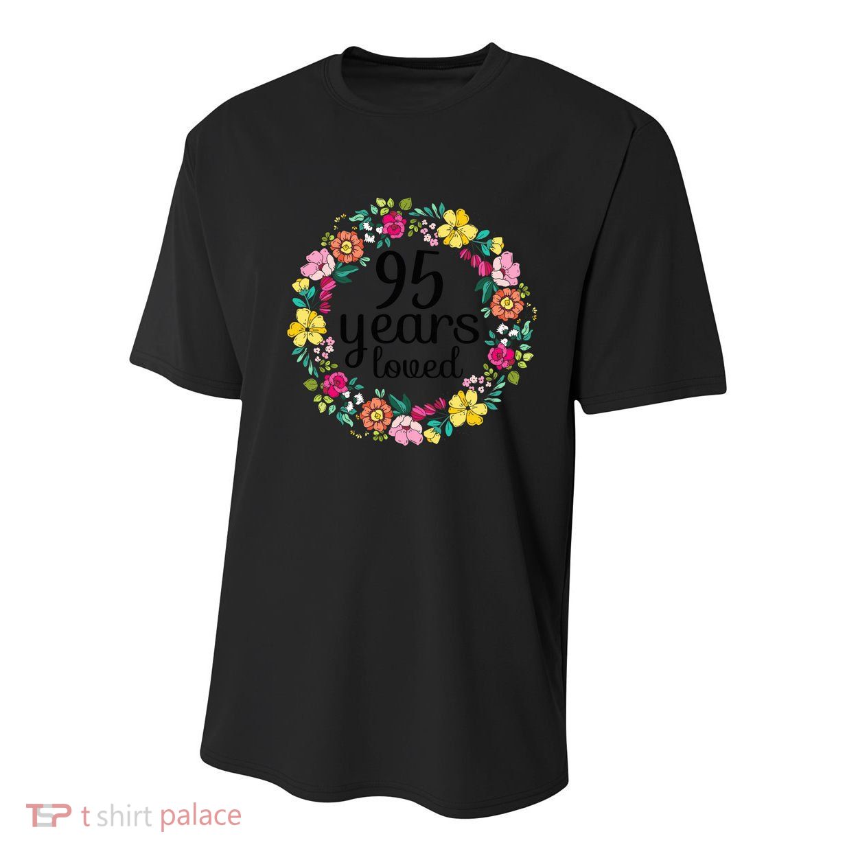 95 Years Loved  Wo 95 Years Old Floral 95th Birthday Present Youth Performance Sprint T-Shirt