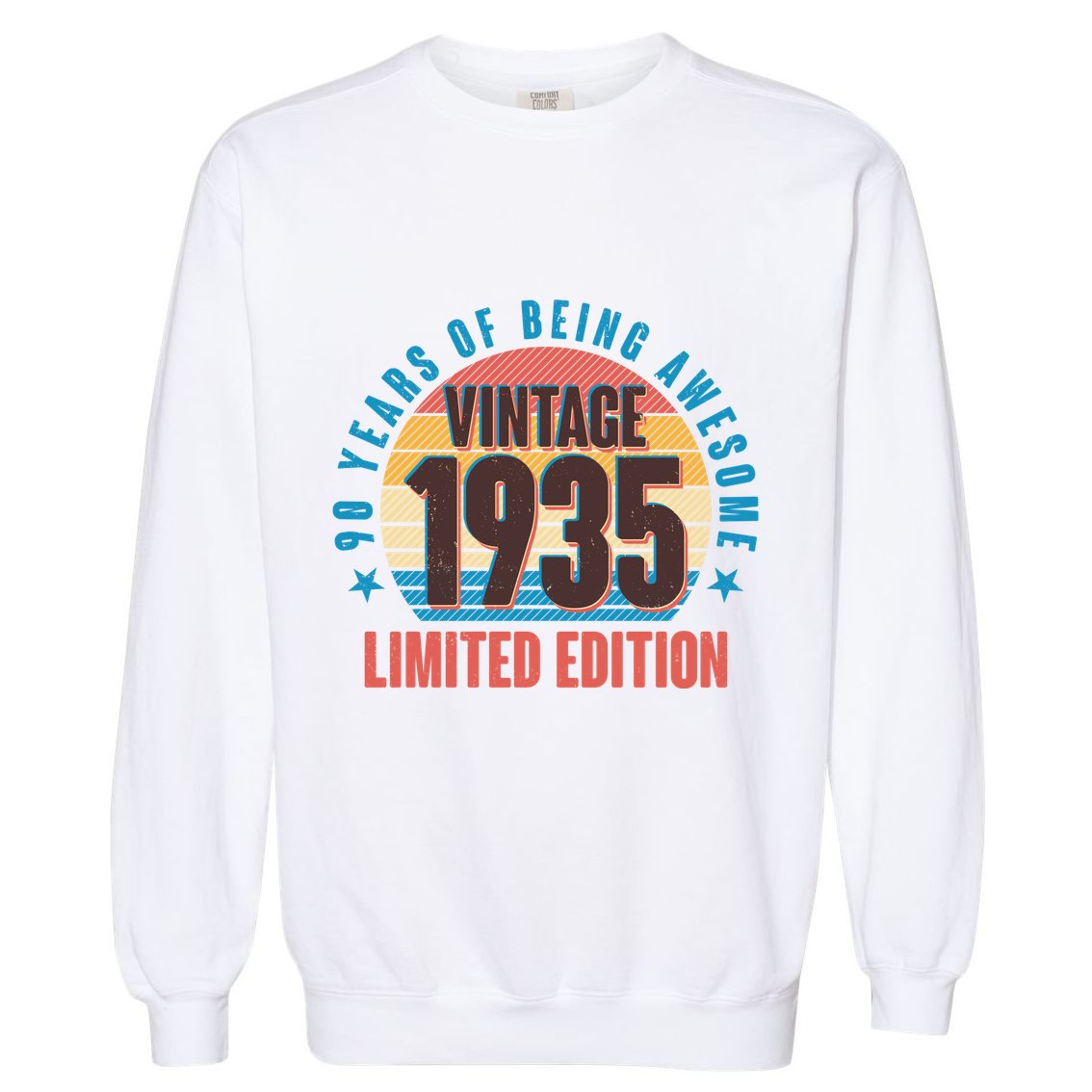 90 Years Of Being Awesome 1935 Limited Edition Vintage Retro Garment-Dyed Sweatshirt