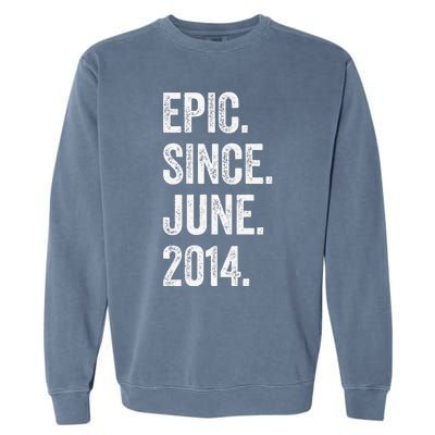 9 Years Old Epic Since June 2014 9th Birthday Garment-Dyed Sweatshirt