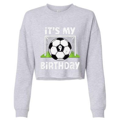 9 Years Old Soccer 9th Birthday Player Bday Party Cropped Pullover Crew