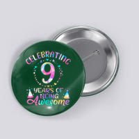 9 Years Of Being Awesome 9 Years Old 9th Birthday Tie Dye Button