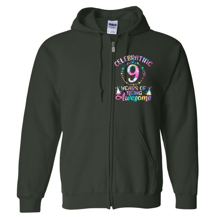 9 Years Of Being Awesome 9 Years Old 9th Birthday Tie Dye Full Zip Hoodie