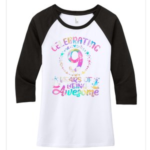 9 Years Of Being Awesome 9 Years Old 9th Birthday Tie Dye Women's Tri-Blend 3/4-Sleeve Raglan Shirt