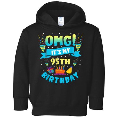 95 Year Old OMG It'S My 95th Birthday Toddler Hoodie