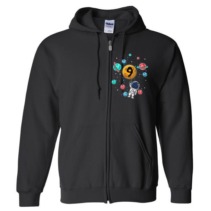 9 Years Old Birthday Gifts Astronaut 9th Birthday Full Zip Hoodie