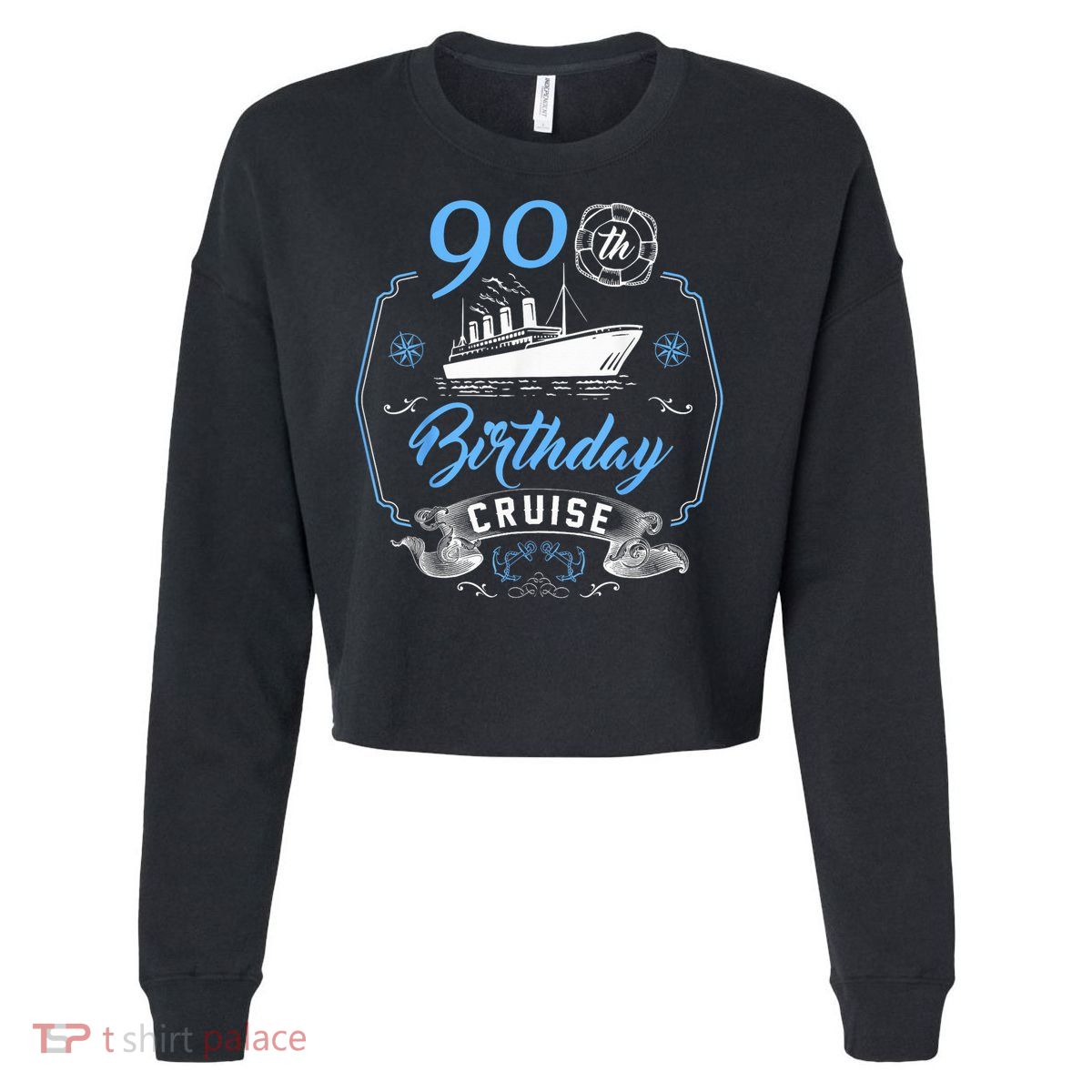 90 Year Old B-Day Funny 90th Birthday Cruise Group Friends Cropped Pullover Crew