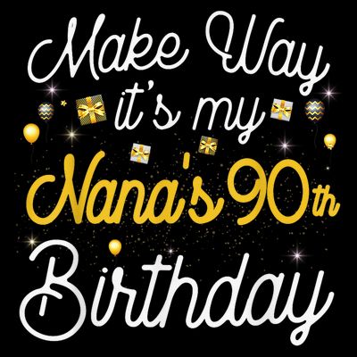 90 Year Old Nana Birthday It'S My Nana'S 90th Birthday T-Shirt