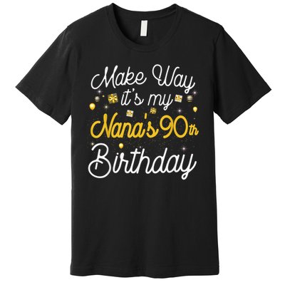 90 Year Old Nana Birthday It'S My Nana'S 90th Birthday Premium T-Shirt