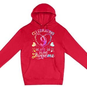 9 Years of Being Awesome 9 Years Old 9th Birthday Tie Dye Premium Pullover Hoodie