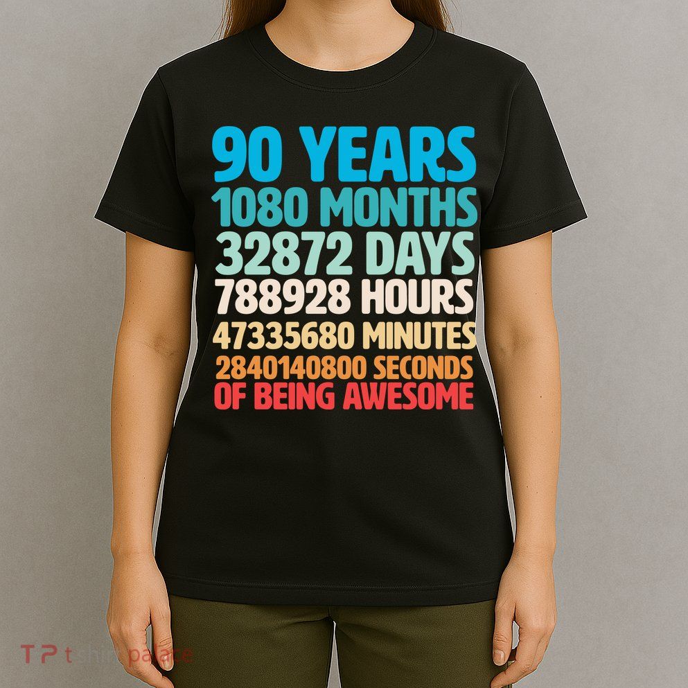 90 Years Of Being Awesome 90th Birthday Time Breakdown T-Shirt