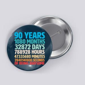 90 Years Of Being Awesome 90th Birthday Time Breakdown Button