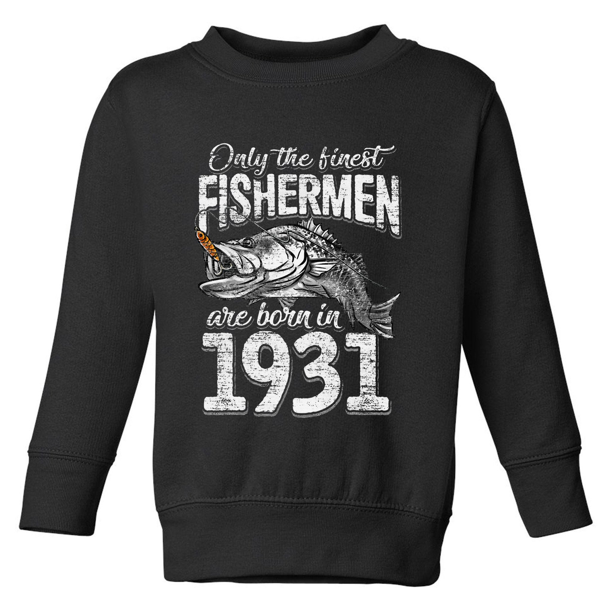 90 Years Old Fisherman Born In 1931 Fisherman 90th Birthday Toddler Sweatshirt