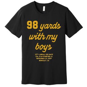 98 Yards With My Premium T-Shirt