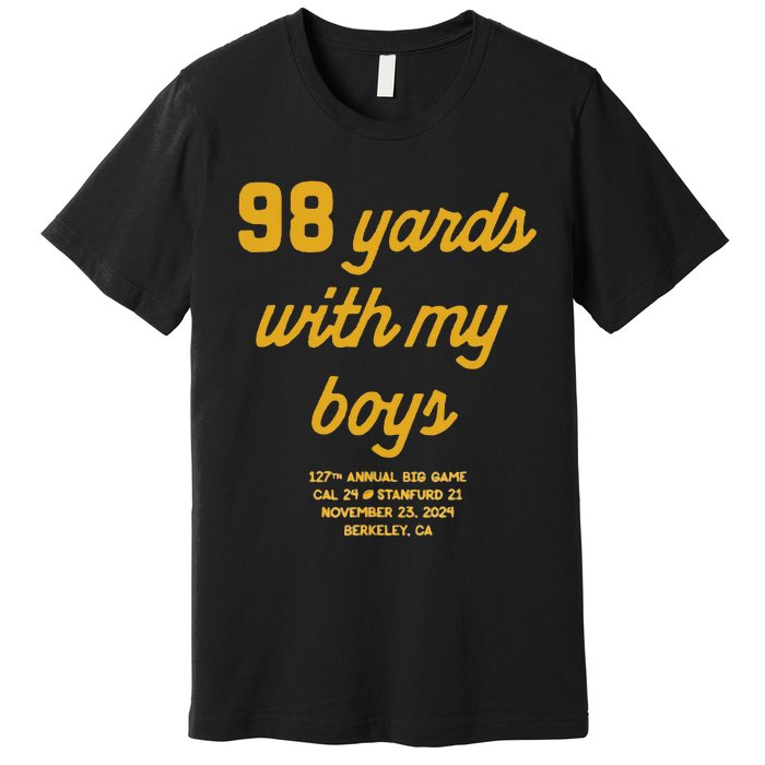 98 Yards With My Premium T-Shirt