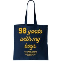 98 Yards With My B.O.Y.S Tote Bag