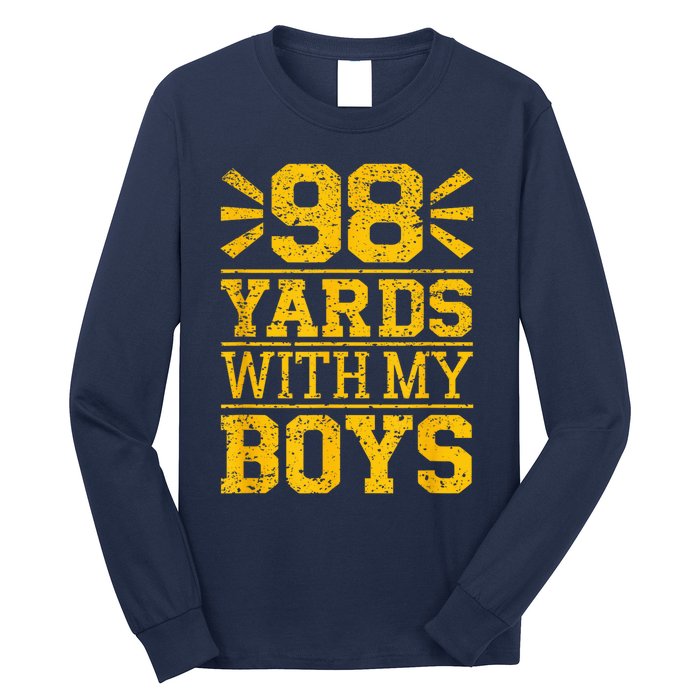 98 Yards With My B.O.Y.S Long Sleeve Shirt