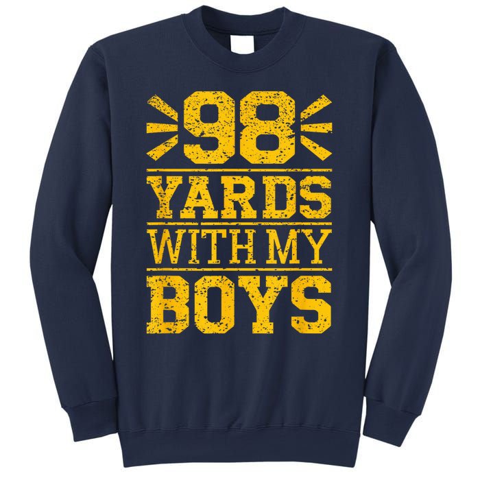 98 Yards With My B.O.Y.S Sweatshirt