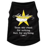 A. Hamilton Those Who Stand For Nothing Fall For Anything Doggie Tank