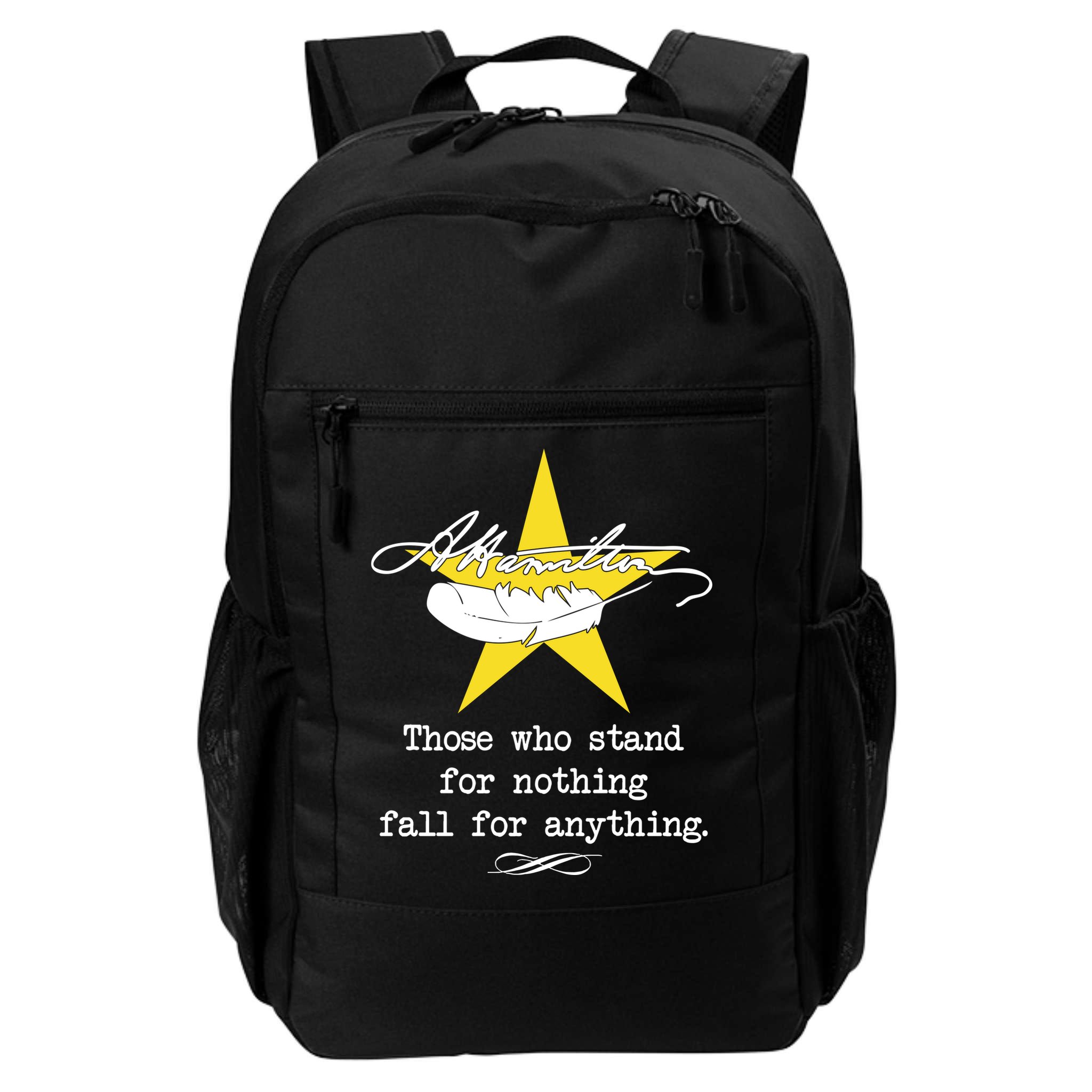 A. Hamilton Those Who Stand For Nothing Fall For Anything Backpack