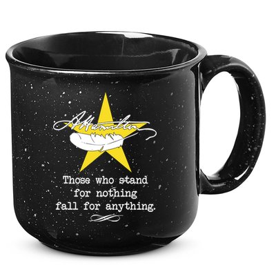 A. Hamilton Those Who Stand For Nothing Fall For Anything 15oz Campfire Ceramic Mug