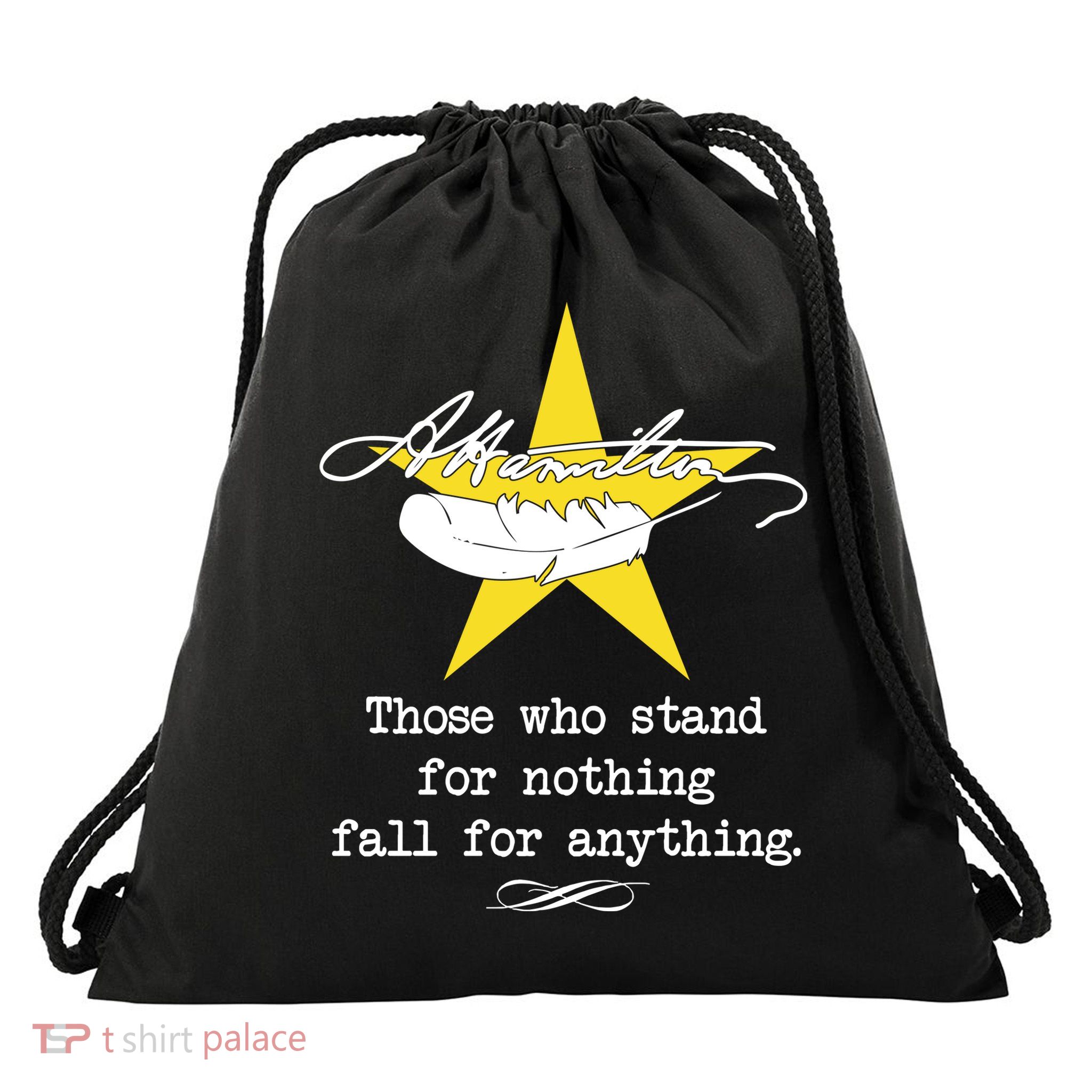 A. Hamilton Those Who Stand For Nothing Fall For Anything Drawstring Bag