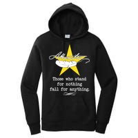 A. Hamilton Those Who Stand For Nothing Fall For Anything Women's Pullover Hoodie