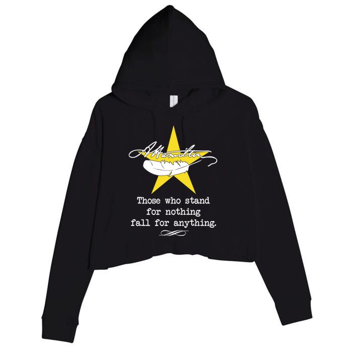 A. Hamilton Those Who Stand For Nothing Fall For Anything Crop Fleece Hoodie