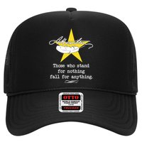 A. Hamilton Those Who Stand For Nothing Fall For Anything Trucker Hat