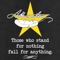 A. Hamilton Those Who Stand For Nothing Fall For Anything Trucker Hat