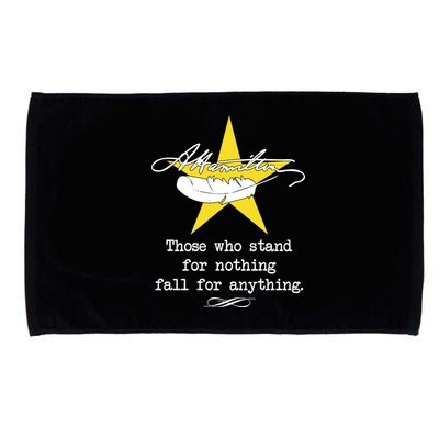 A. Hamilton Those Who Stand For Nothing Fall For Anything Microfiber Hand Towel