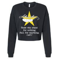 A. Hamilton Those Who Stand For Nothing Fall For Anything Cropped Pullover Crew