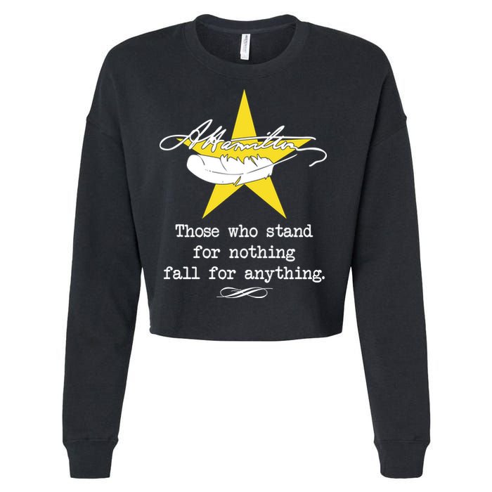 A. Hamilton Those Who Stand For Nothing Fall For Anything Cropped Pullover Crew