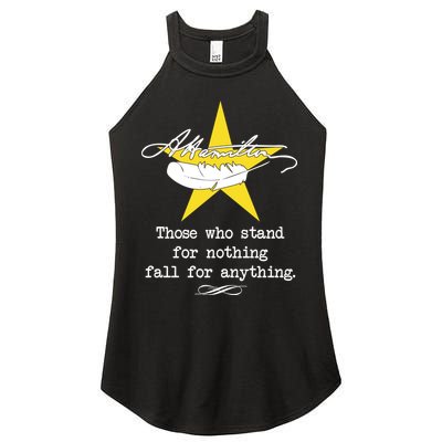 A. Hamilton Those Who Stand For Nothing Fall For Anything Women's Perfect Tri Rocker Tank
