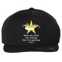 A. Hamilton Those Who Stand For Nothing Fall For Anything Wool Snapback Cap