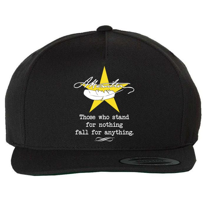 A. Hamilton Those Who Stand For Nothing Fall For Anything Wool Snapback Cap