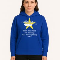 A. Hamilton Those Who Stand For Nothing Fall For Anything Hoodie