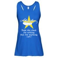 A. Hamilton Those Who Stand For Nothing Fall For Anything Ladies Essential Flowy Tank