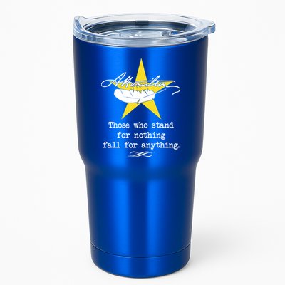 A. Hamilton Those Who Stand For Nothing Fall For Anything Tumbler