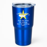 A. Hamilton Those Who Stand For Nothing Fall For Anything Tumbler