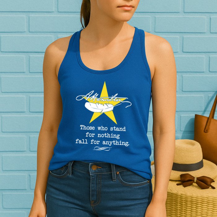 A. Hamilton Those Who Stand For Nothing Fall For Anything Womens Tank Top