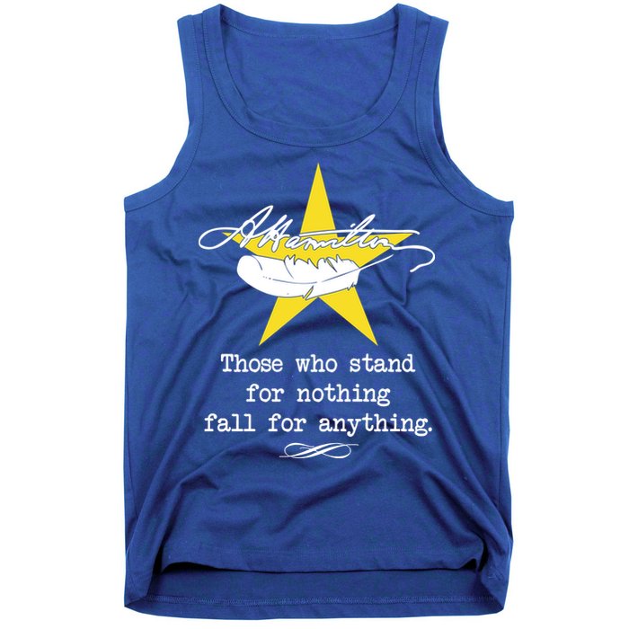 A. Hamilton Those Who Stand For Nothing Fall For Anything Tank Top